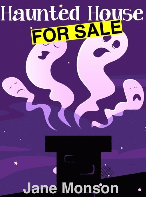 Jane Monson - Haunted House For Sale--Paranormal Mystery Novella, E-bok