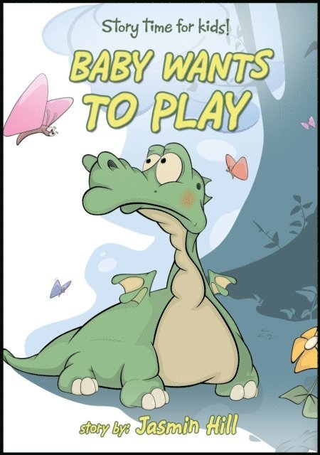 Jasmin Hill - Baby Wants To Play: Story Time For Kids, E-bok. Tillgänglighet: Lägg i varukorg