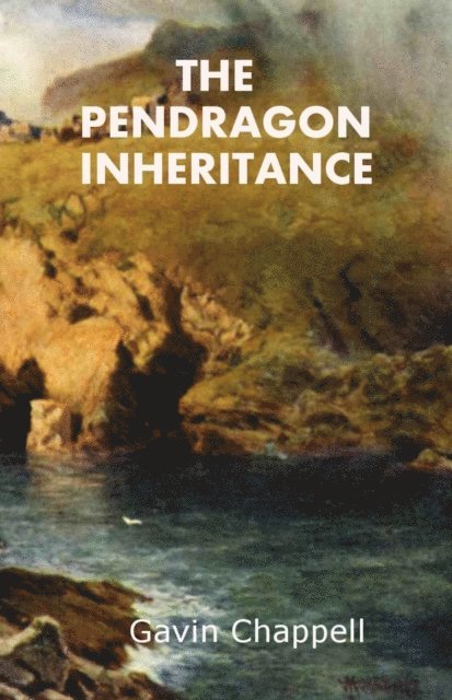 Gavin Chappell - Pendragon Inheritance, E-bok