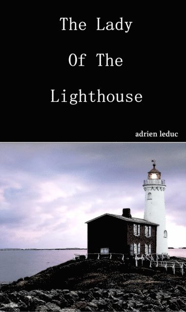 Adrien Leduc - Lady Of The Lighthouse, E-bok