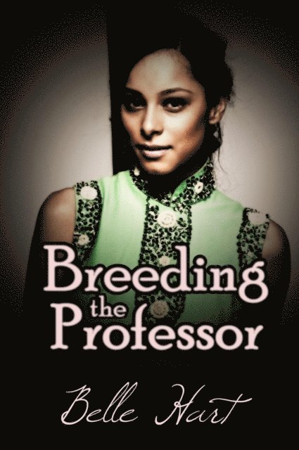 Belle Hart - Breeding the Professor, E-bok. Tillgänglighet: Lägg i varukorg