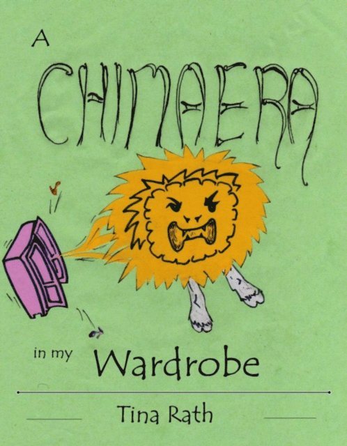 Tina Rath - Chimaera in my Wardrobe, E-bok