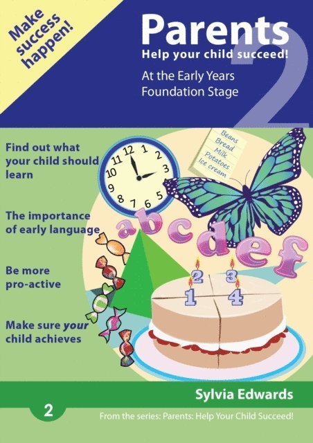 Sylvia Edwards - Parents: Help Your Child Succeed! Book 2 - At the Early Years Foundation Stage, E-bok