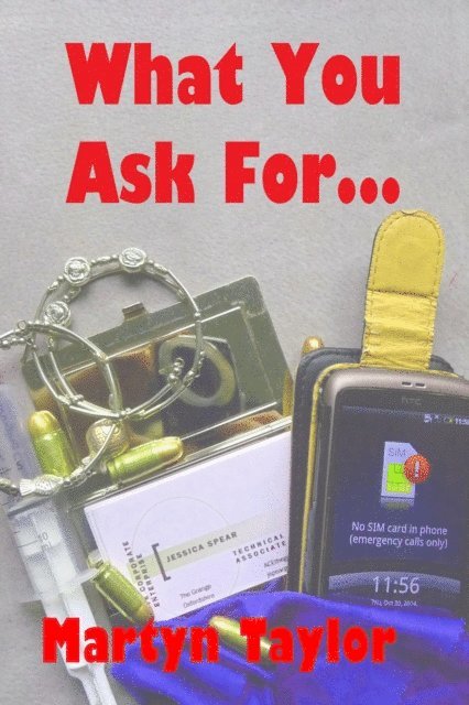 Martyn Taylor - What You Ask For, E-bok