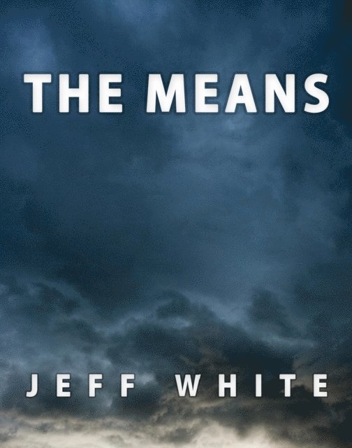 Jeff White - Means, E-bok