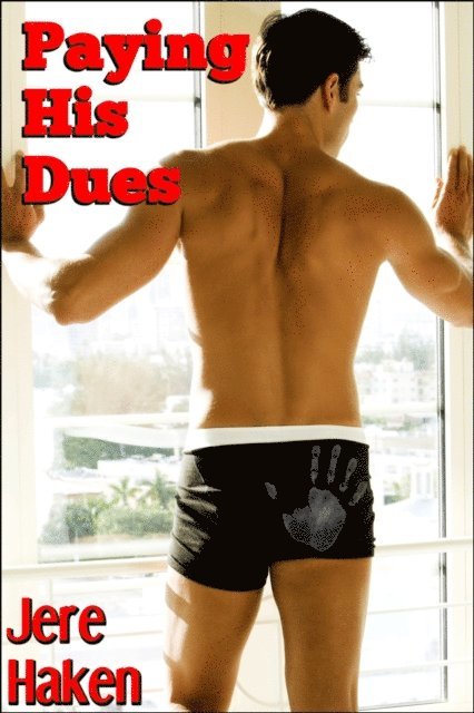 Jere Haken - Paying His Dues, E-bok