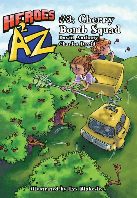 Charles David Clasman, David Anthony - Heroes A2Z #3: Cherry Bomb Squad, E-bok