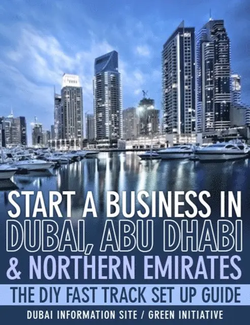 Green Initiatives - Start a Business in Dubai, Abu Dhabi & Northern Emirates: The DIY Fast Track Set Up Guide, E-bok. Tillgänglighet: Lägg i varukorg