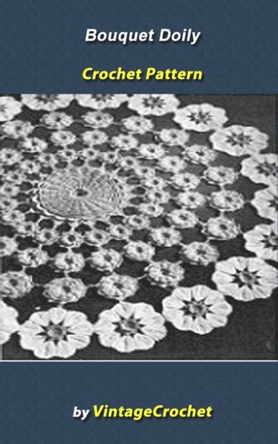 Vintage Crochet - Bouquet Doily Vintage Crochet Pattern eBook, E-bok