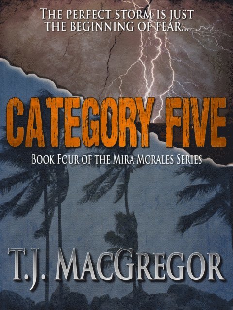 T. J. MacGregor - Category Five - Book Four of the Mira Morales Series, E-bok