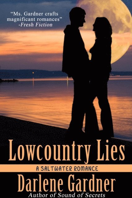 Darlene Gardner - Lowcountry Lies (A Saltwater Romance), E-bok