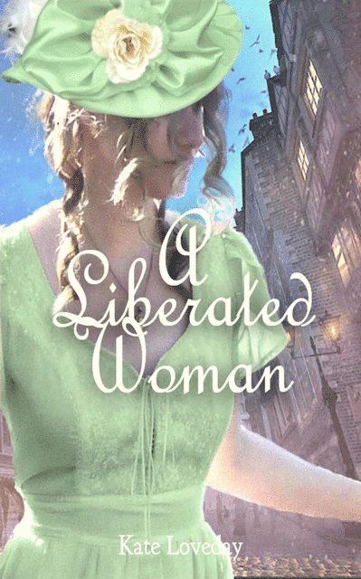 Kate Loveday - Liberated Woman:Redwoods Trilogy Book Two: A Romantic Novel, E-bok