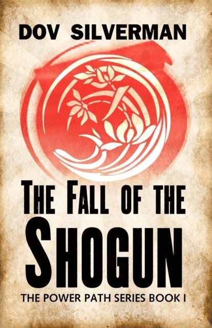 Dov Silverman - Fall of the Shogun, E-bok