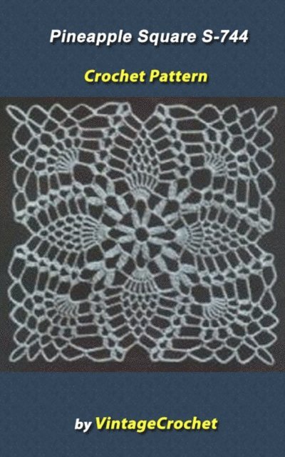 Vintage Crochet - Pineapple Square S-744 Vintage Crochet Pattern, E-bok