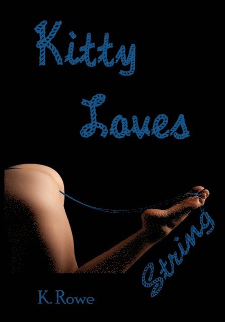 K. Rowe - Kitty Loves String, E-bok. Tillgänglighet: Lägg i varukorg