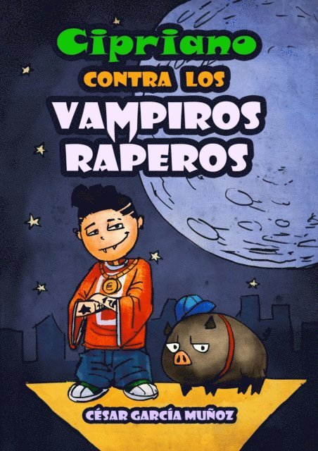 Cesar Garcia Munoz - Cipriano contra los vampiros raperos, E-bok. Tillgänglighet: Lägg i varukorg