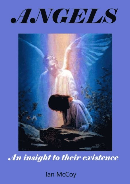 Ian McCoy - Angels: An Insight into their Existence, E-bok. Tillgänglighet: Lägg i varukorg