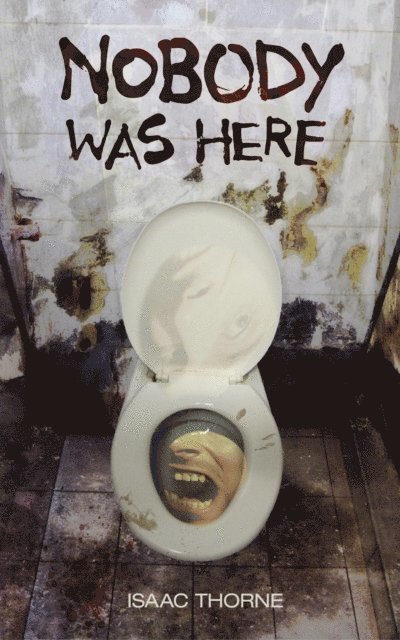 Isaac Thorne - Nobody Was Here, E-bok