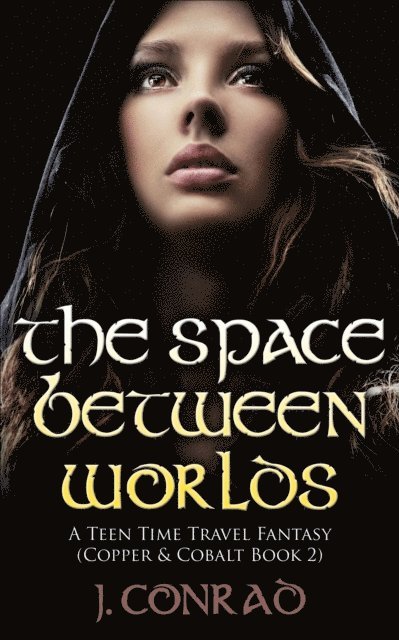 J. Conrad - Space Between Worlds (Copper & Cobalt, #2), E-bok