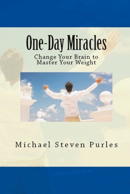 Michael Steven Purles - One-Day Miracles, E-bok