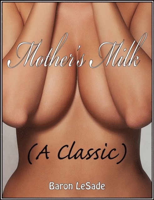 Baron LeSade - Mother's Milk, E-bok. Tillgänglighet: Lägg i varukorg
