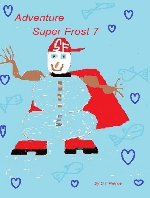 D. F. Pierce - Adventure Super Frost 7, E-bok