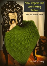 Aran Crib Quilt Knitting Pattern: Moss and Bamboo Design