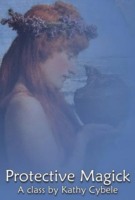 Kathy Cybele - Protective Magick (Magickal Class Series - Lecture Notes), E-bok. Tillgänglighet: Lägg i varukorg