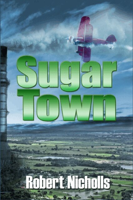 Robert Nicholls - Sugar Town, E-bok