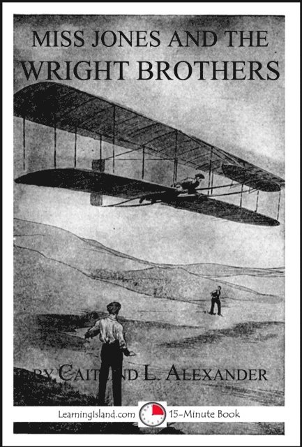 Caitlind L. Alexander - Miss Jones and the Wright Brothers, E-bok. Tillgänglighet: Lägg i varukorg