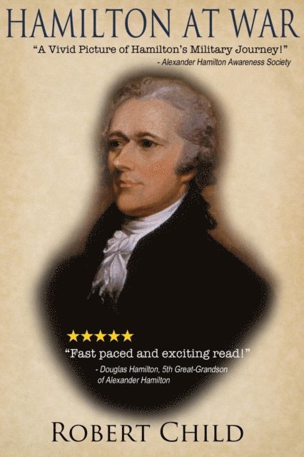 Robert Child - Rush On Boys: Hamilton at War, E-bok