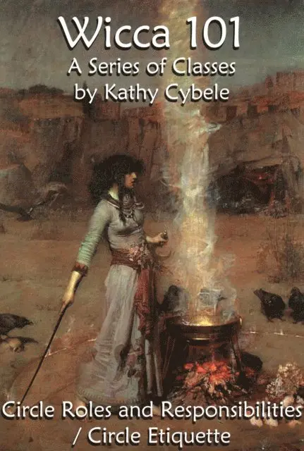 Kathy Cybele - Circle Roles and Responsibilities / Circle Etiquette (Wicca 101 - Lecture Notes), E-bok. Tillgänglighet: Lägg i varukorg
