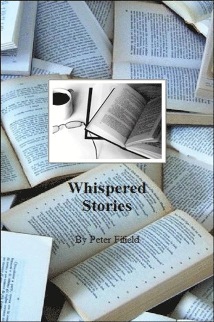 Peter Fifield - Whispered Stories, E-bok