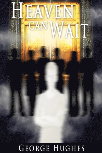 George Hughes - Heaven Can Wait, E-bok