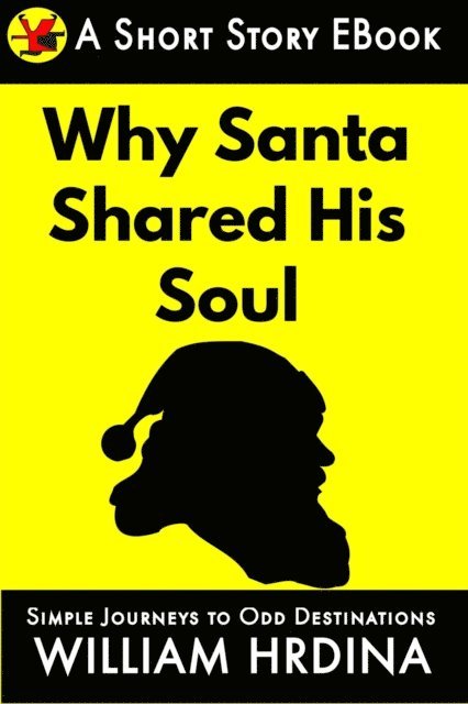William Hrdina - Why Santa Shared His Soul, E-bok. Tillgänglighet: Lägg i varukorg