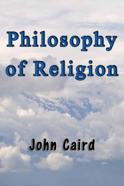 John Caird - Philosophy of Religion, E-bok