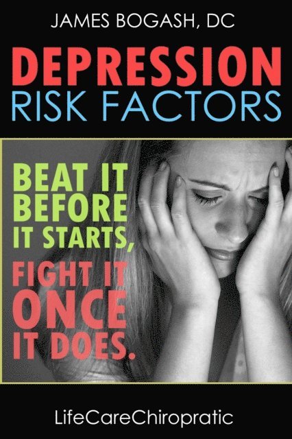 DC James Bogash - Depression Risk Factors: Beat It Before It Starts, Fight It Once It Does, E-bok. Tillgänglighet: Lägg i varukorg