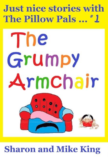 Michael King, Sharon King - Pillow Pals: The Grumpy Armchair, E-bok