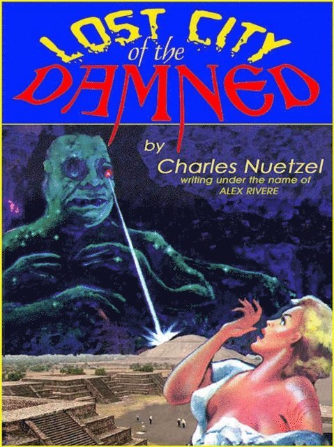 Charles Nuetzel - Lost City of the Damned, E-bok