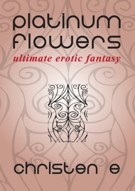 Christen E - Platinum Flowers, E-bok. Tillgänglighet: Lägg i varukorg