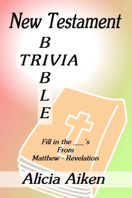 Alicia Aiken - New Testament Bible Trivia From Matthew-Revelation, E-bok. Tillgänglighet: Lägg i varukorg