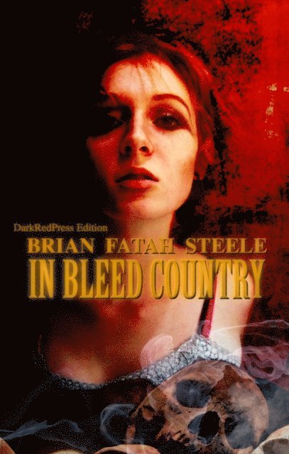 Brian Fatah Steele - In Bleed Country, E-bok