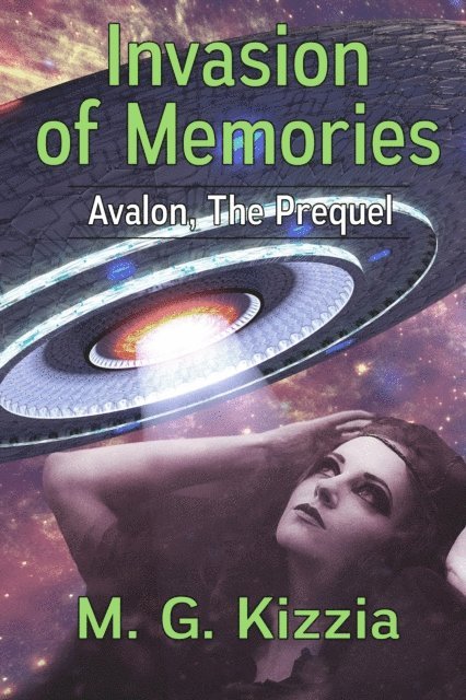 M. G. Kizzia - Avalon, the Prequel: Invasion of Memories, E-bok