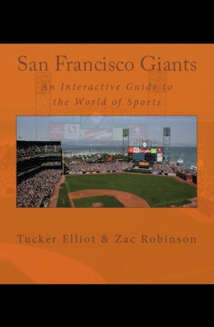 Tucker Elliot - San Francisco Giants: An Interactive Guide to the World of Sports, E-bok