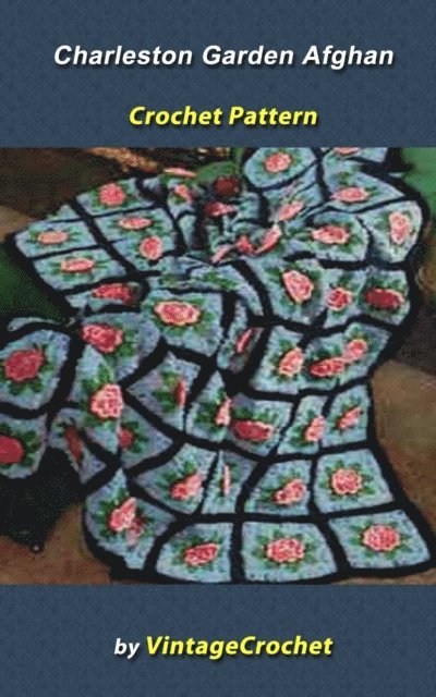Vintage Crochet - Charleston Garden Afghan Vintage Crochet Pattern, E-bok