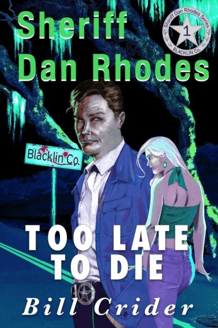 Bill Crider - Too Late To Die - A Dan Rhodes Mystery, E-bok