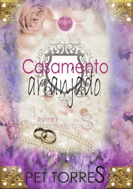 Pet Torres - Casamento arranjado : Parte I, E-bok