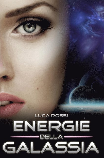Luca Rossi - Energie della Galassia, E-bok