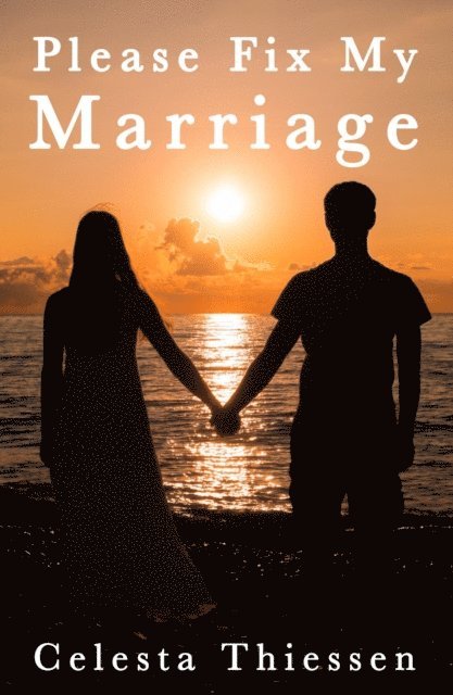 Celesta Thiessen - Please Fix My Marriage, E-bok. Tillgänglighet: Lägg i varukorg