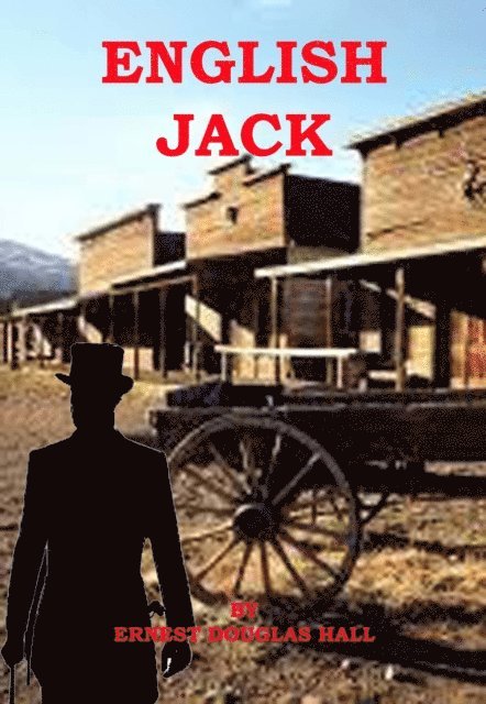 Ernest Douglas Hall - English Jack, E-bok